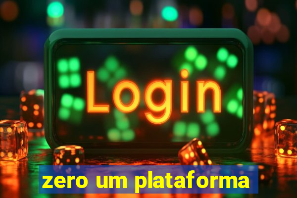 zero um plataforma