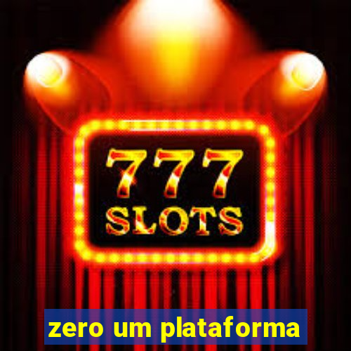 zero um plataforma