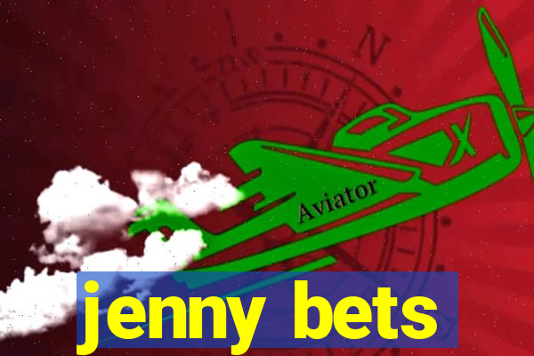 jenny bets