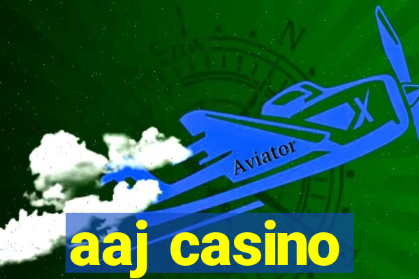 aaj casino