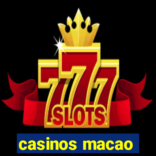 casinos macao