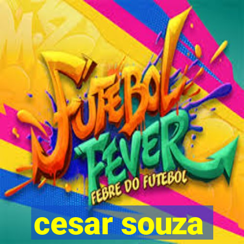 cesar souza