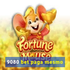 9080 bet paga mesmo