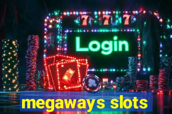 megaways slots