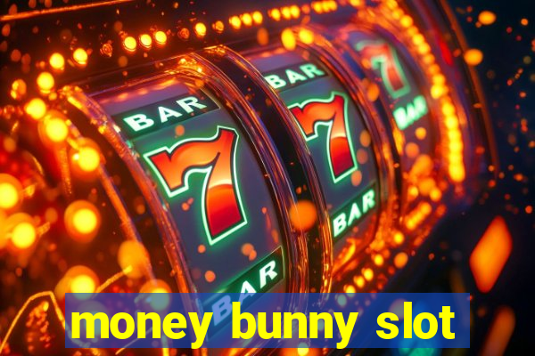 money bunny slot