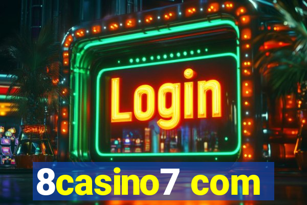 8casino7 com