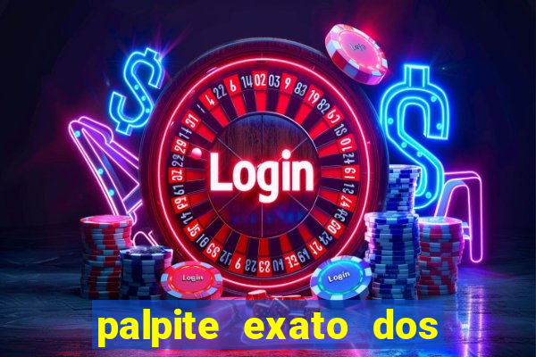 palpite exato dos jogos de amanh?