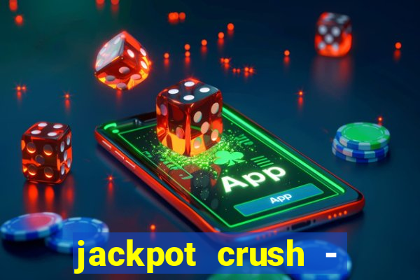 jackpot crush - slots games