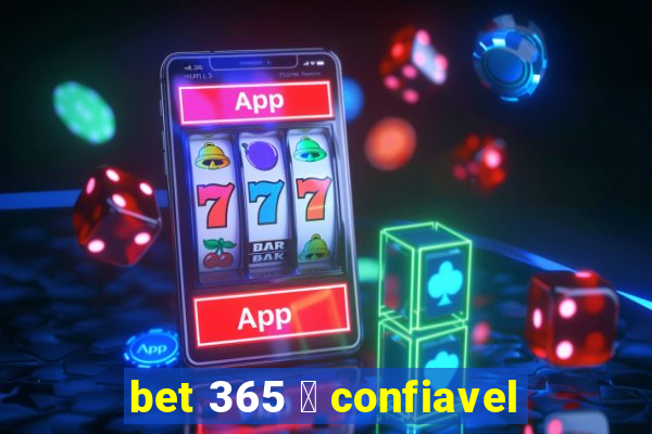 bet 365 茅 confiavel