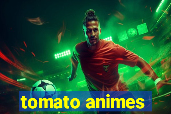 tomato animes