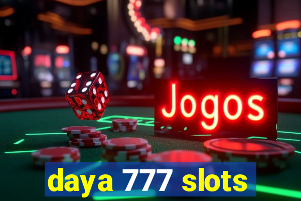 daya 777 slots