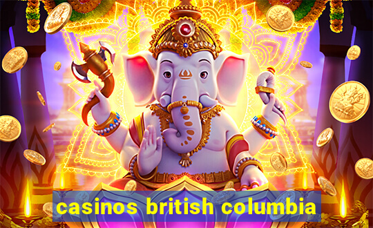 casinos british columbia