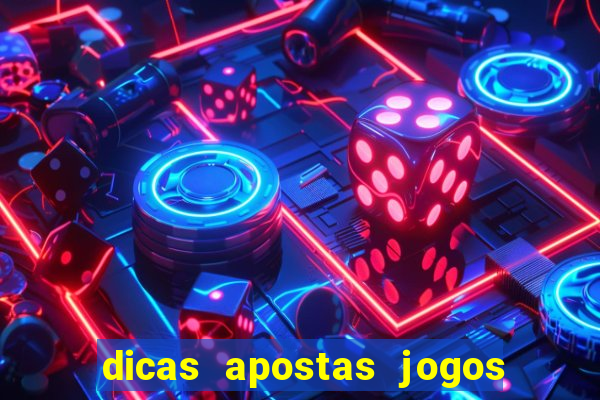 dicas apostas jogos de hoje