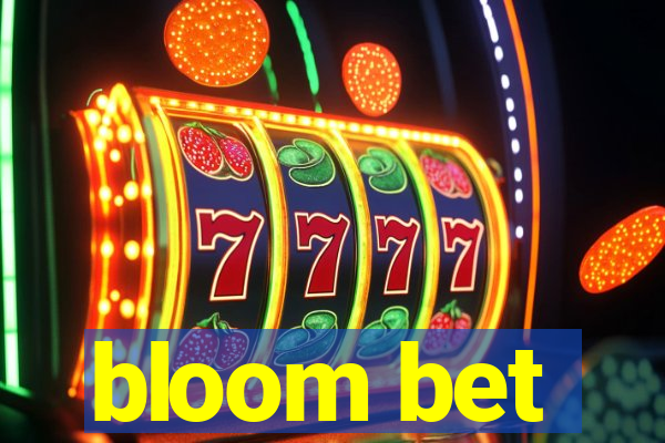 bloom bet