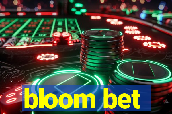 bloom bet