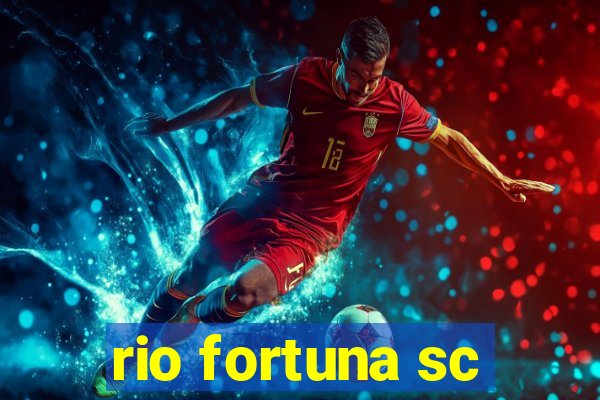 rio fortuna sc