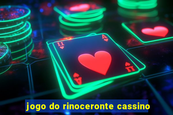 jogo do rinoceronte cassino