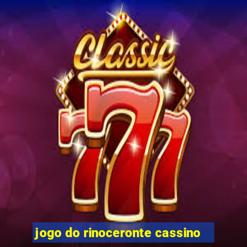 jogo do rinoceronte cassino