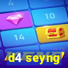 d4 seyng