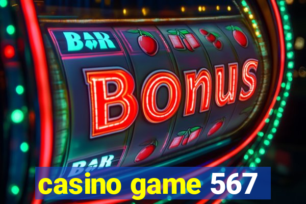 casino game 567