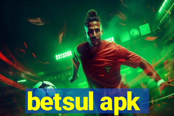 betsul apk