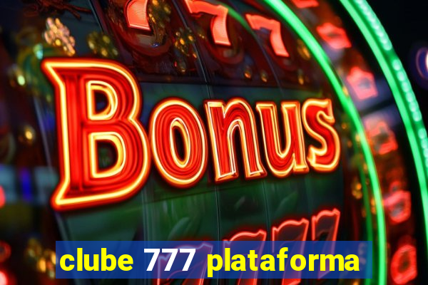 clube 777 plataforma