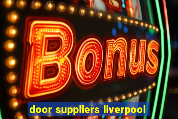 door suppliers liverpool