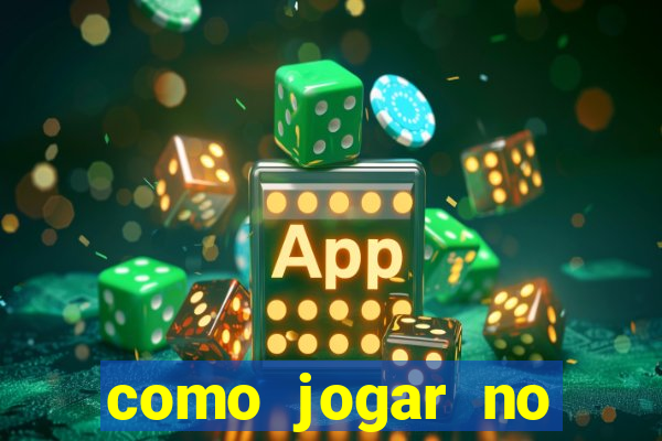 como jogar no esportes da sorte