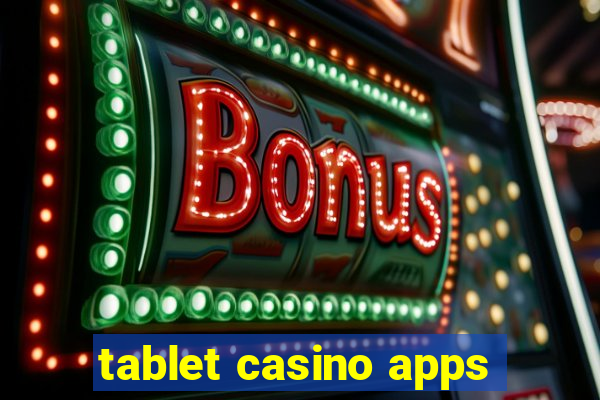 tablet casino apps