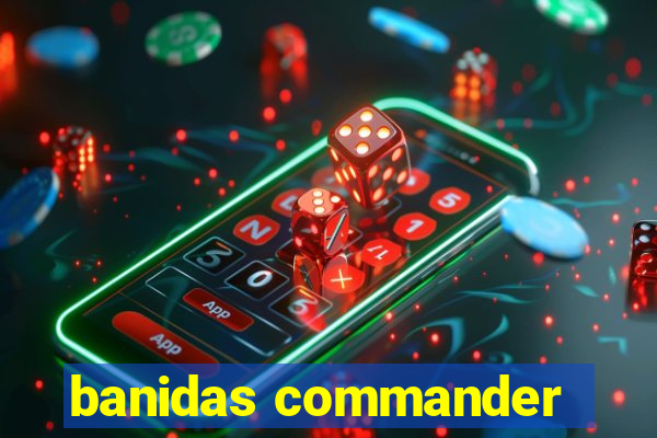 banidas commander