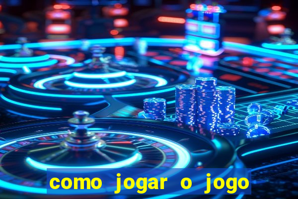 como jogar o jogo do tigre online