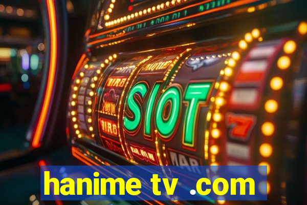 hanime tv .com