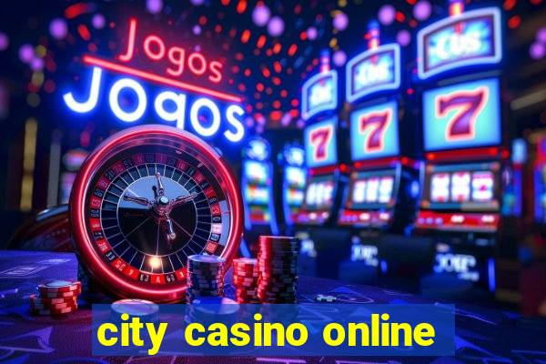 city casino online