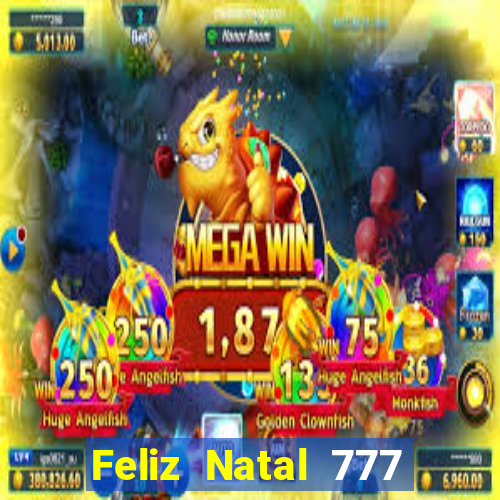 Feliz Natal 777 plataforma login