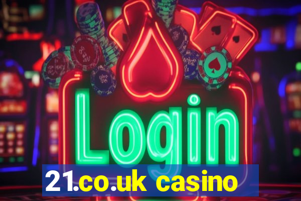 21.co.uk casino