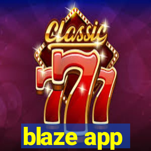 blaze app