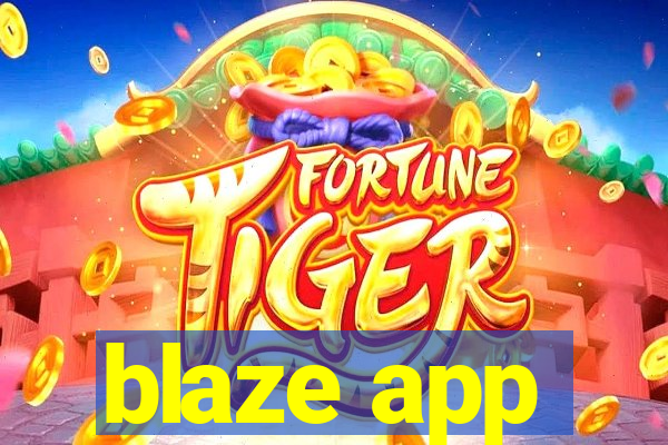 blaze app