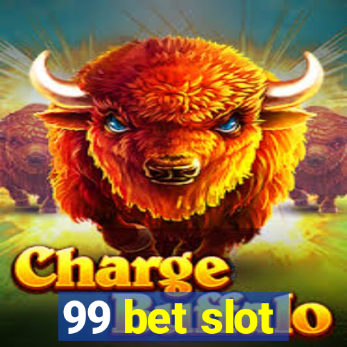 99 bet slot