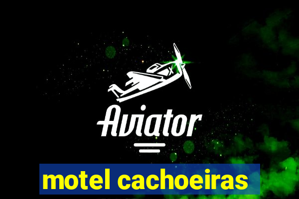 motel cachoeiras