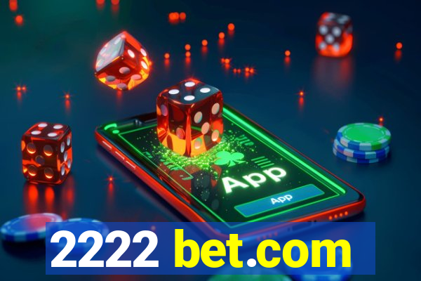 2222 bet.com