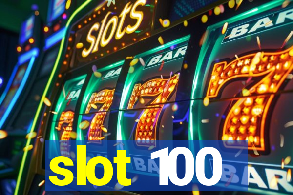 slot 100