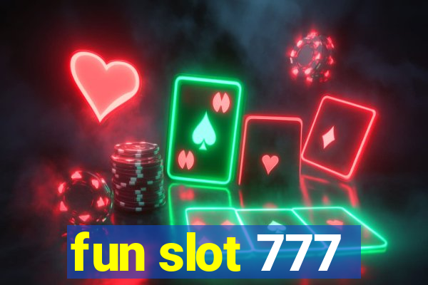 fun slot 777