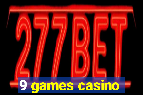 9 games casino