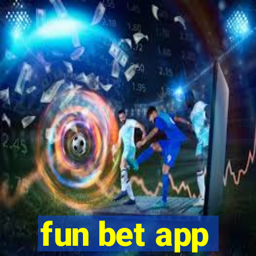 fun bet app