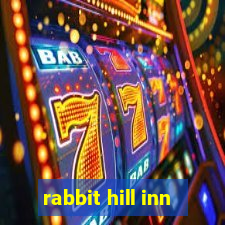 rabbit hill inn