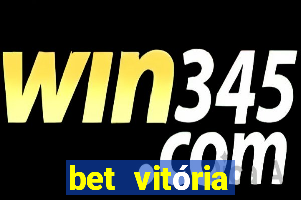 bet vitória apostas online