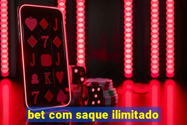 bet com saque ilimitado