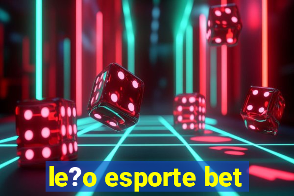 le?o esporte bet