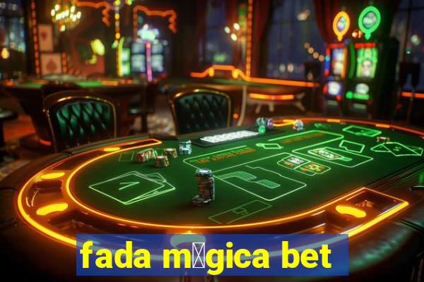 fada m谩gica bet