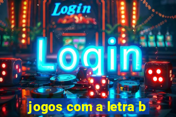 jogos com a letra b